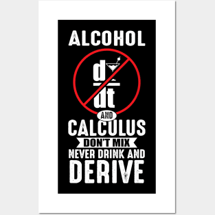 Don't Drink And Derive Math Teacher Joke Mathematician Posters and Art